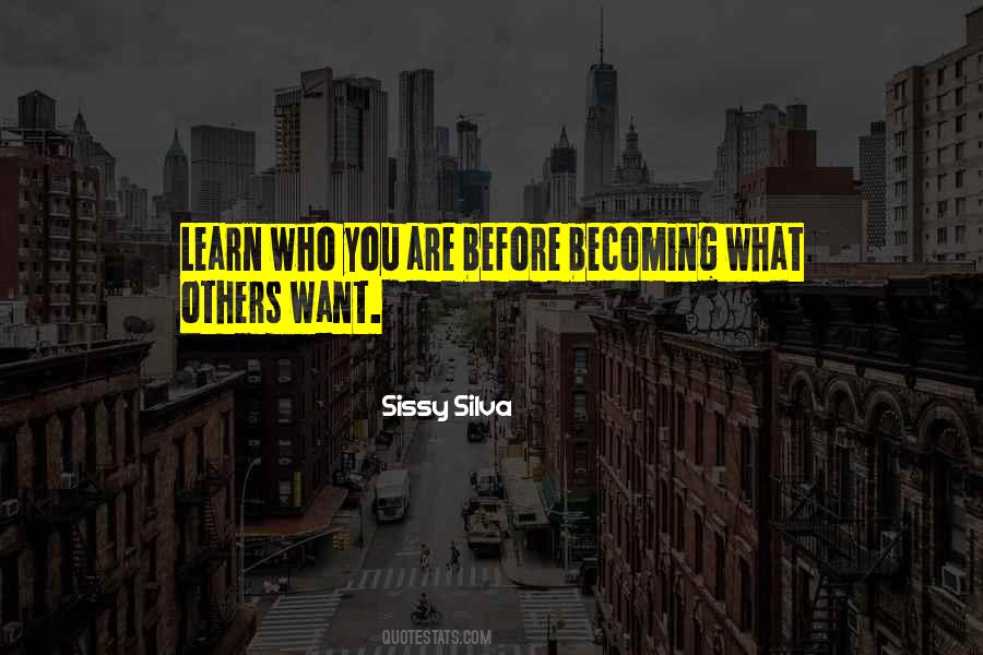 Who Are You Becoming Quotes #145587
