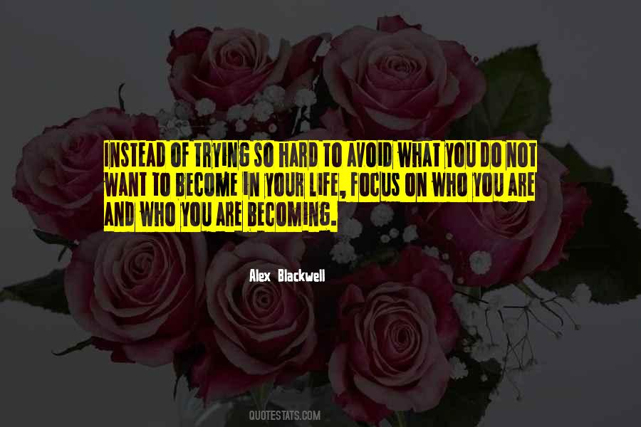 Who Are You Becoming Quotes #1656603