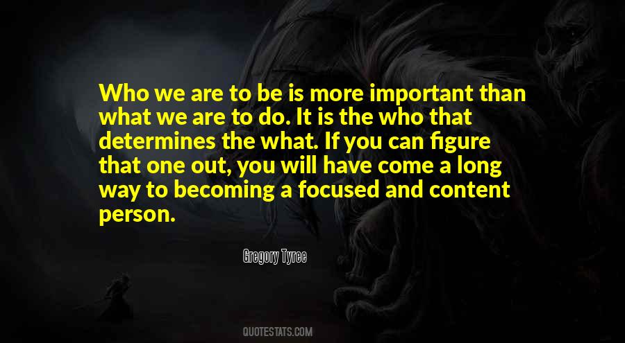 Who Are You Becoming Quotes #359435