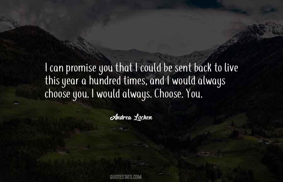 I Would Always Choose You Quotes #538670