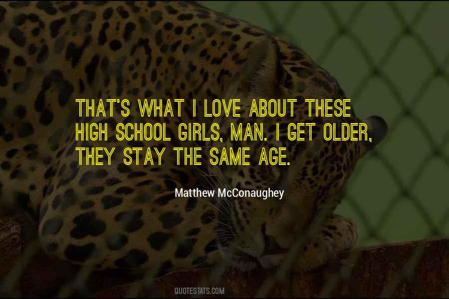 They Stay The Same Age Quotes #1723380