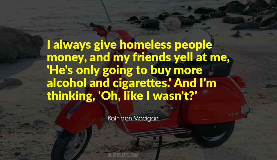 Quotes About Homeless People #420387