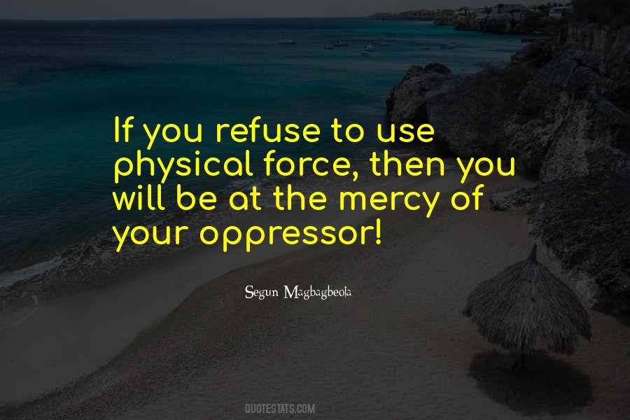 Quotes About The Use Of Force #314393