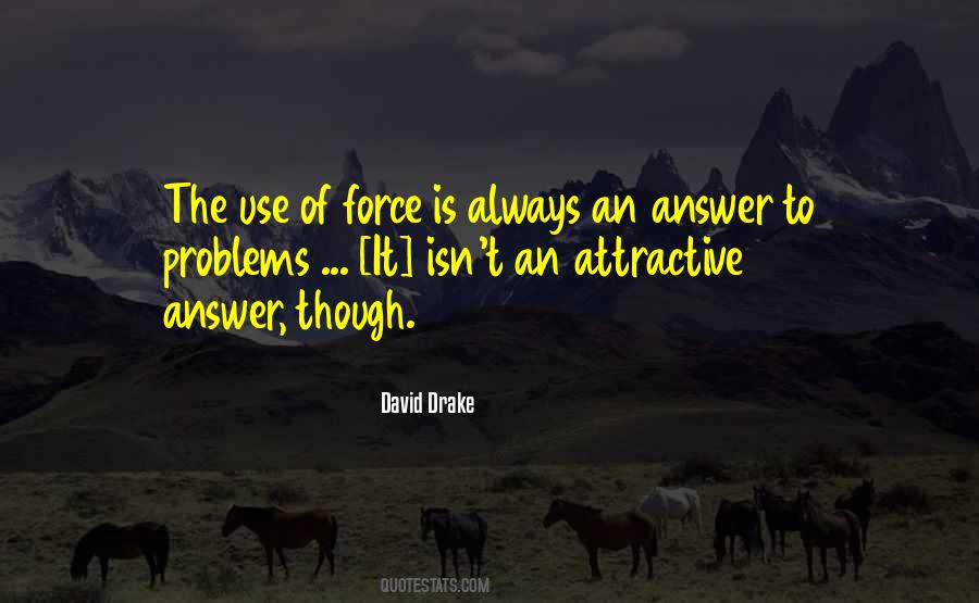Quotes About The Use Of Force #531433