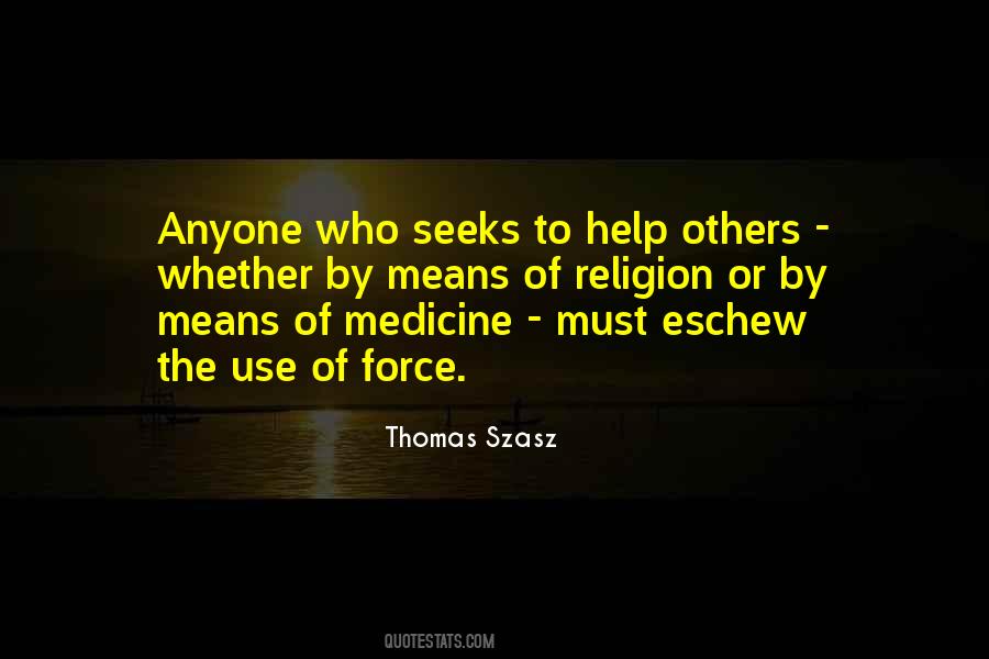 Quotes About The Use Of Force #774033