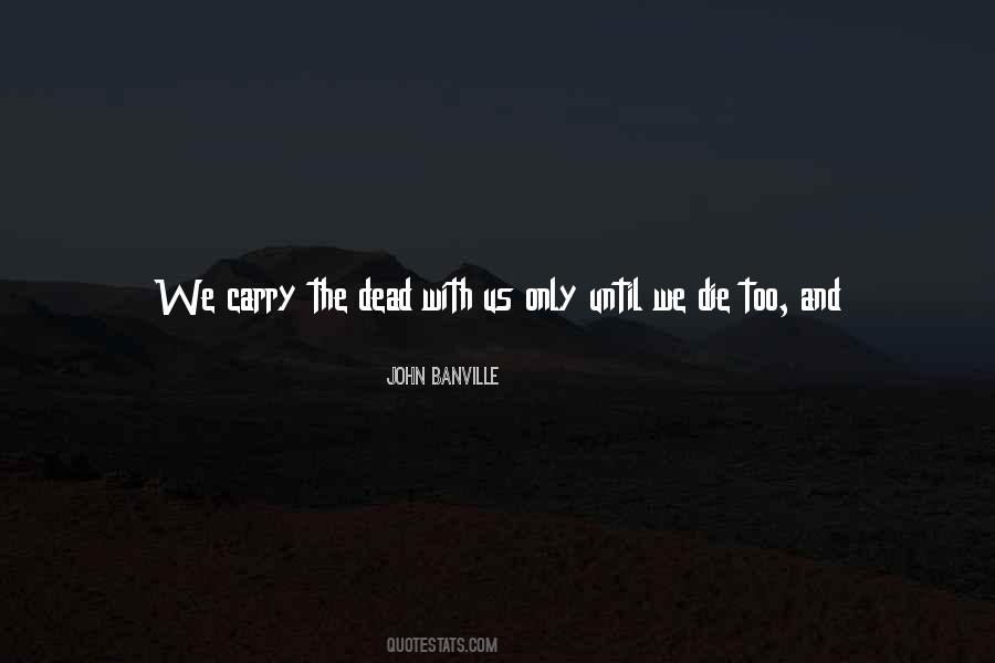 Until We Die Quotes #458881