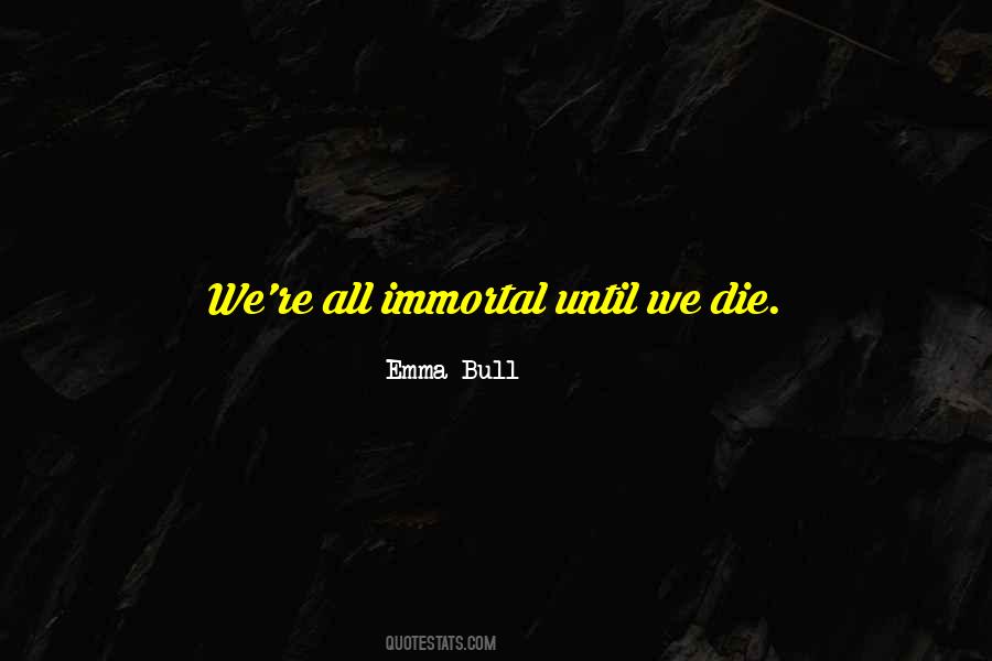 Until We Die Quotes #459708