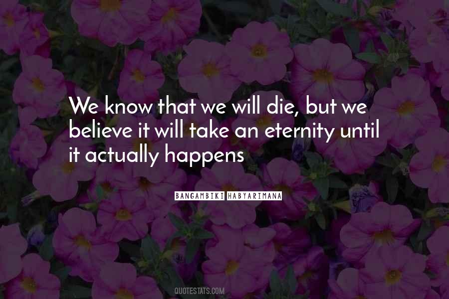 Until We Die Quotes #582803