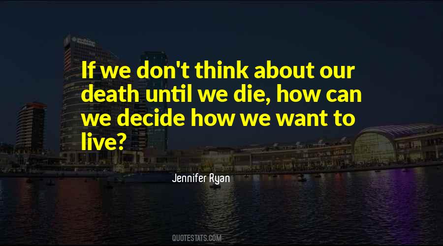 Until We Die Quotes #882860