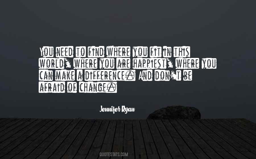 You Are Where You Need To Be Quotes #782558