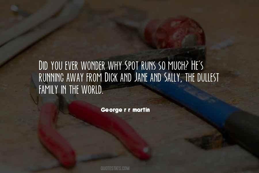 It Runs In The Family Quotes #1077839