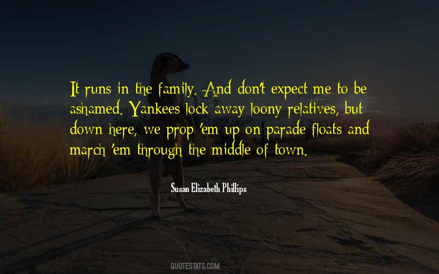 It Runs In The Family Quotes #1823420