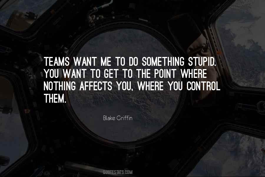 You Do Something To Me Quotes #246323