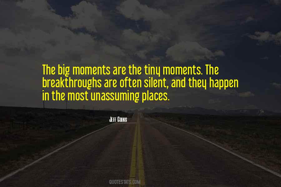 Tiny Moments Quotes #404315