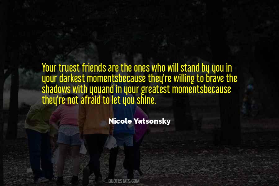 Who Will Stand By You Quotes #558565