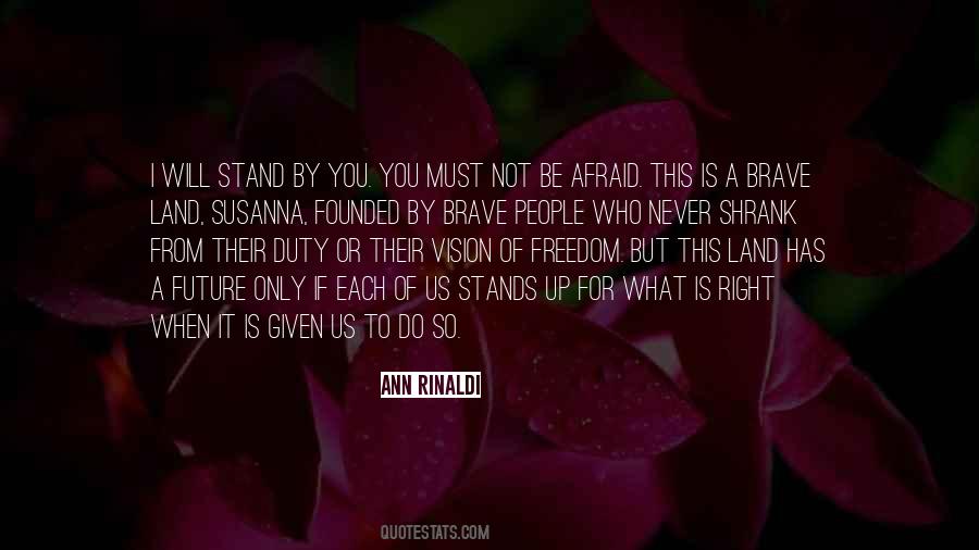 Who Will Stand By You Quotes #963182