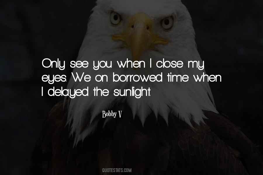 When I Close My Eyes I See You Quotes #1467121