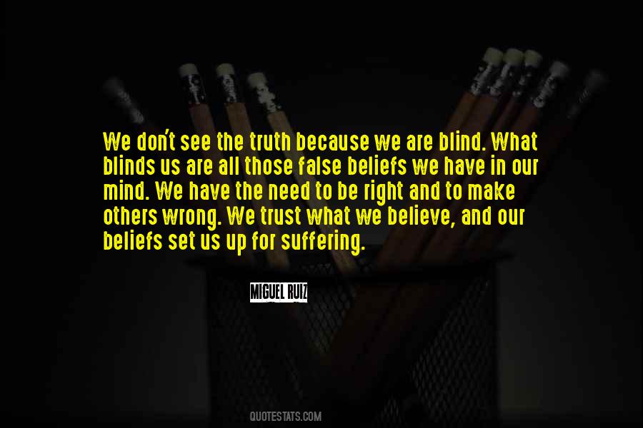 Blind To The Truth Quotes #1027196
