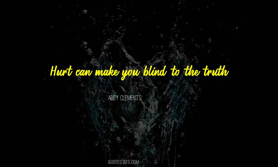 Blind To The Truth Quotes #948778