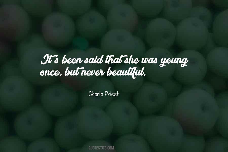 When I Was Young And Beautiful Quotes #222812