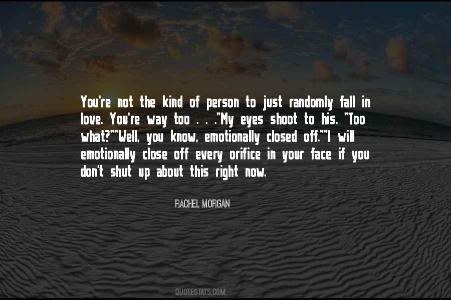 Every Kind Of Way Quotes #1100955