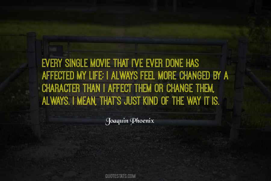 Every Kind Of Way Quotes #1262910