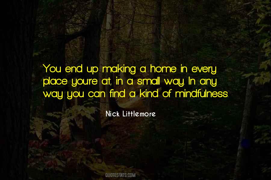 Every Kind Of Way Quotes #1298682
