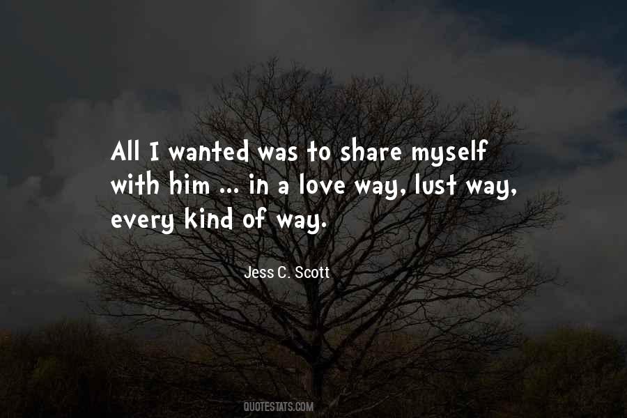 Every Kind Of Way Quotes #1366041