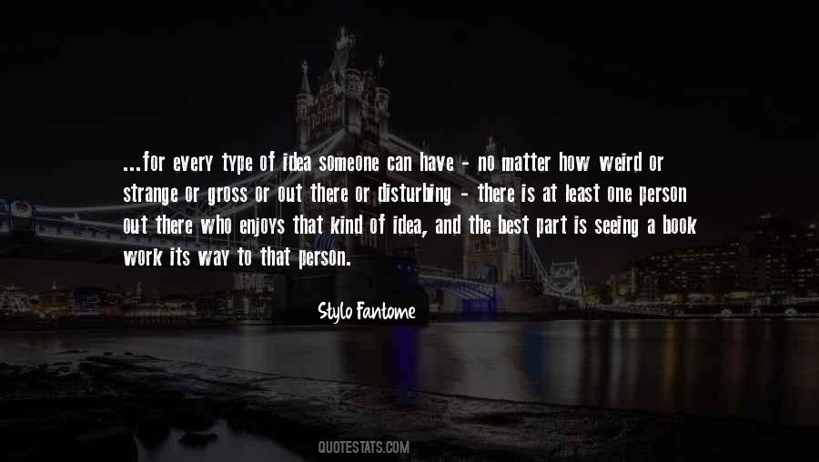 Every Kind Of Way Quotes #1590771