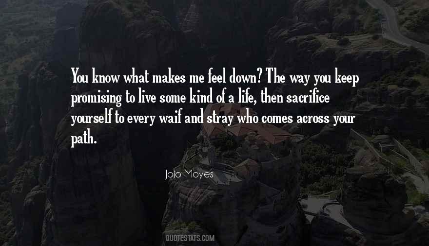 Every Kind Of Way Quotes #1863379