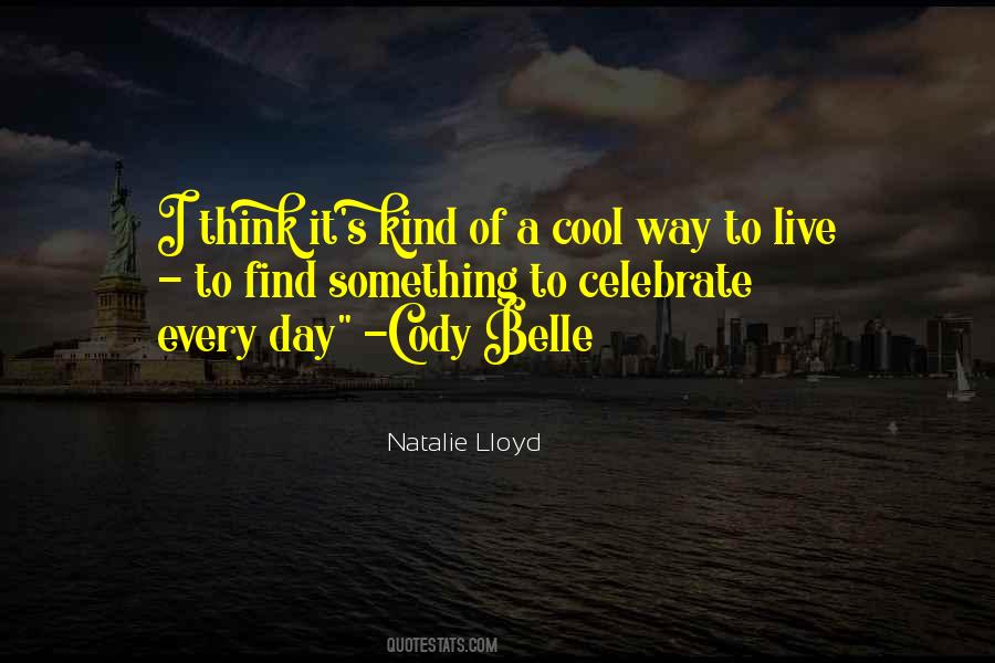 Every Kind Of Way Quotes #361426