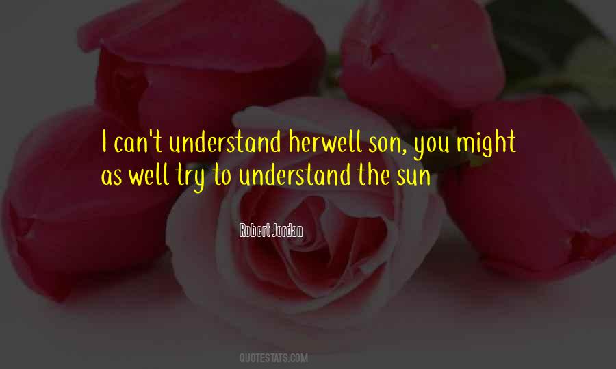 Try To Understand Her Quotes #264167