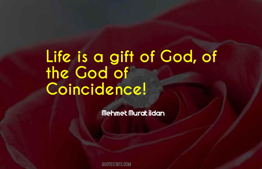 Life Is A Gift Of God Quotes #940191