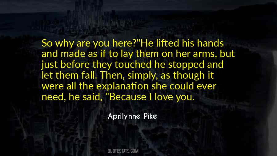 I Need You Because I Love You Quotes #1574874