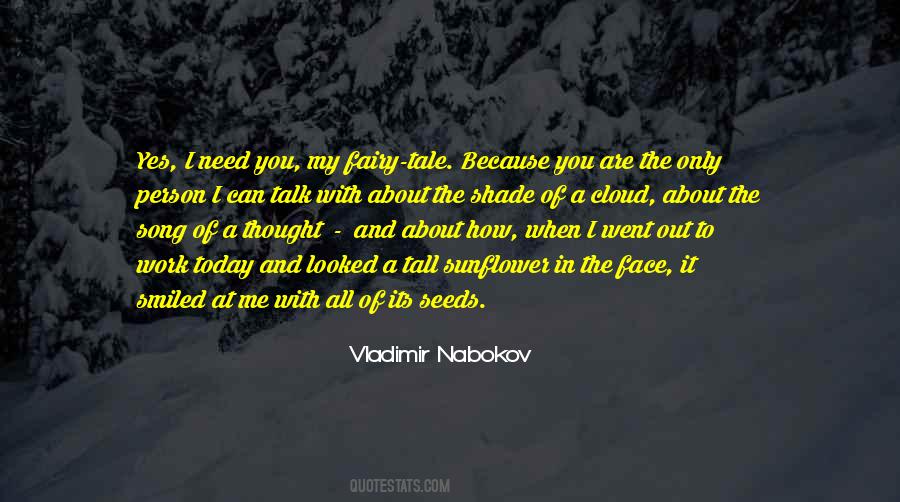I Need You Because I Love You Quotes #785538