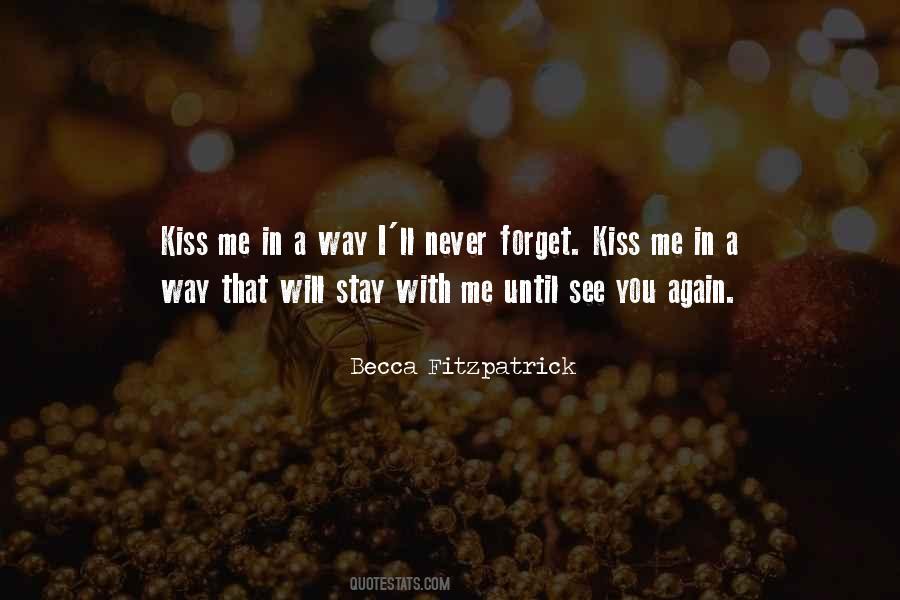 Will Never Forget You Quotes #137792