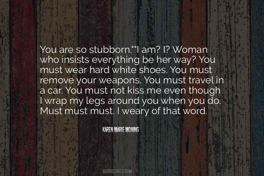 When You Are Weary Quotes #1421198