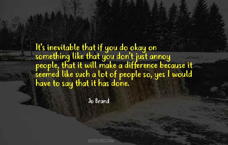 You Do Make A Difference Quotes #1770192