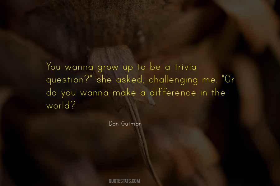 You Do Make A Difference Quotes #640126