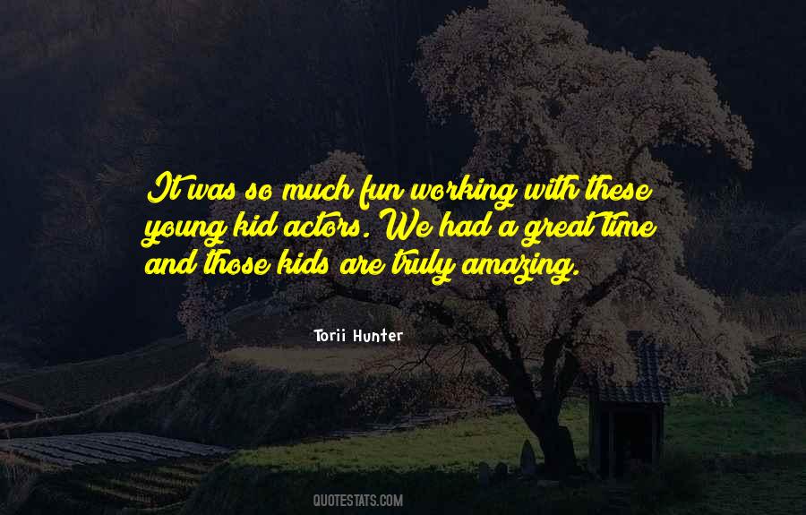 Young And Fun Quotes #1652455