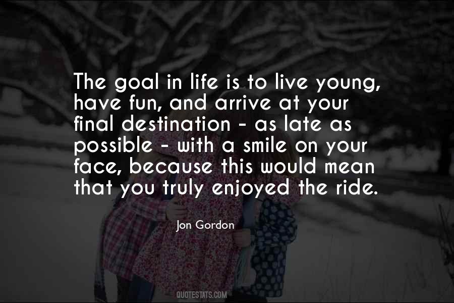 Young And Fun Quotes #1759022