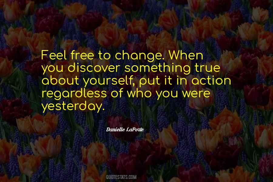 Regardless Of How You Feel Quotes #1711663
