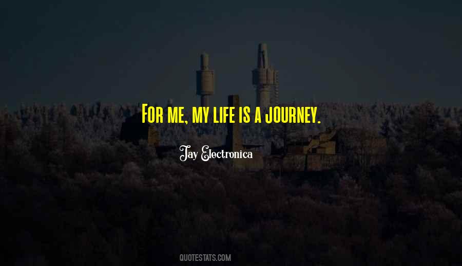 Is A Journey Quotes #1718681