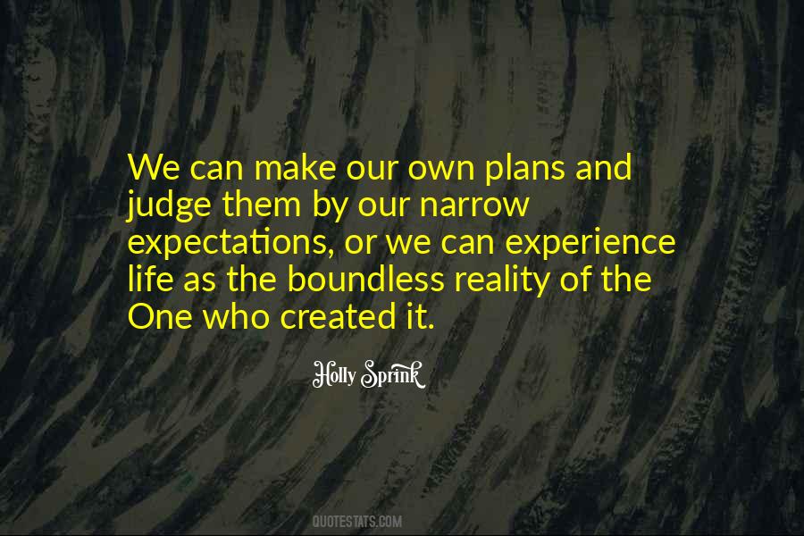 Our Own Expectations Quotes #1217223