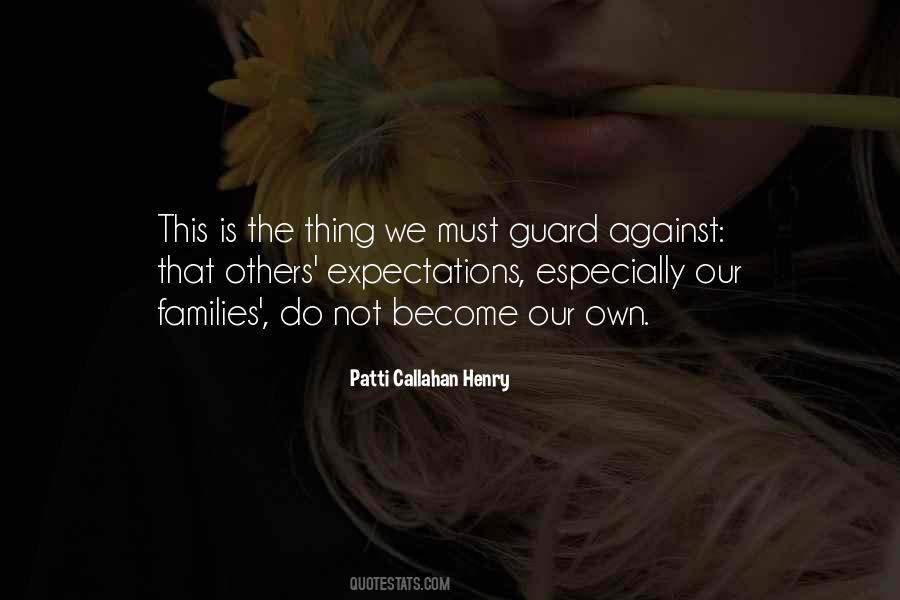 Our Own Expectations Quotes #1518102