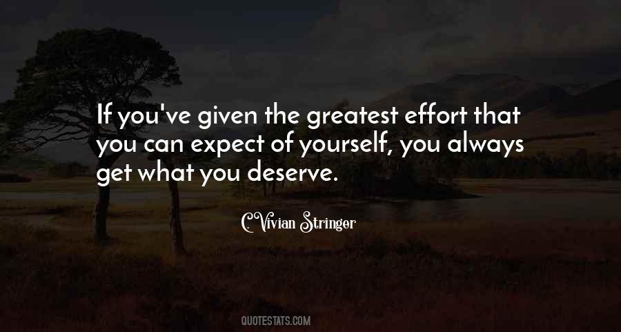 You Always Get What You Deserve Quotes #1696872