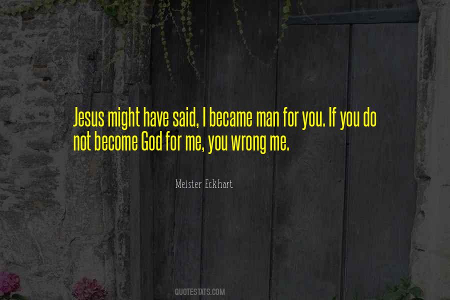Wrong Me Quotes #1520392