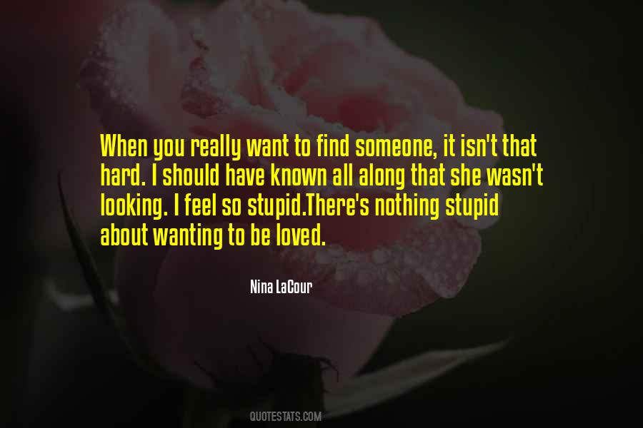 Want To Find Someone Quotes #1066649