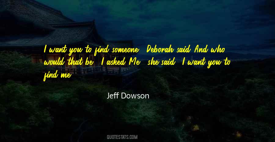 Want To Find Someone Quotes #146913