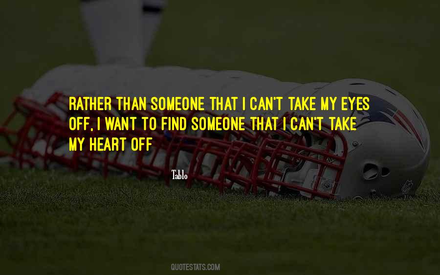 Want To Find Someone Quotes #1854155